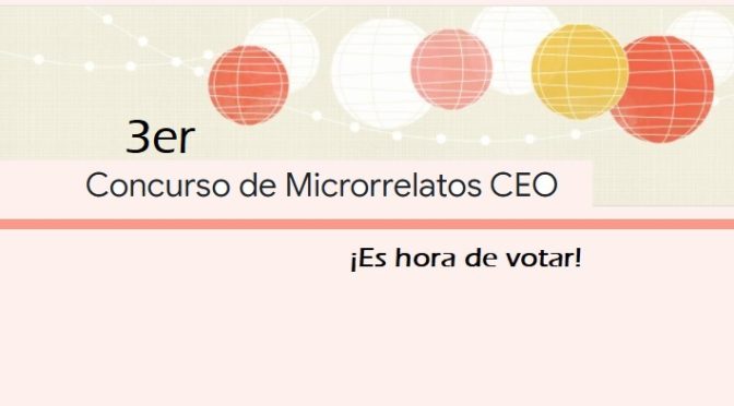 Votaciones Tercer Concurso de Microrrelatos CEO