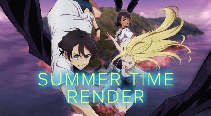 Sábado 10 de Junio: Summer Time Render