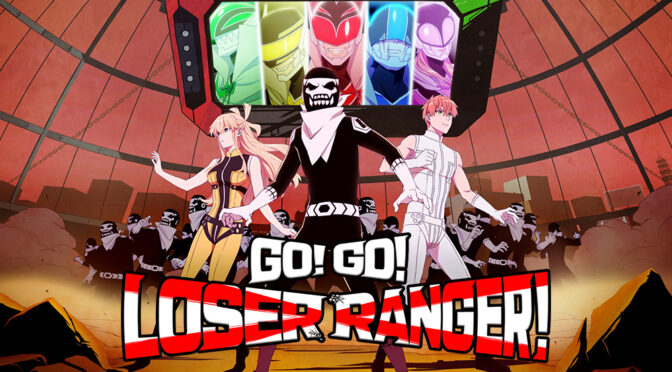 Sábado 8 de Febrero : Go! Go! Loser Ranger! (Sentai Daishikkaku)